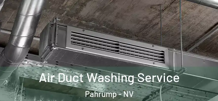  Air Duct Washing Service Pahrump - NV