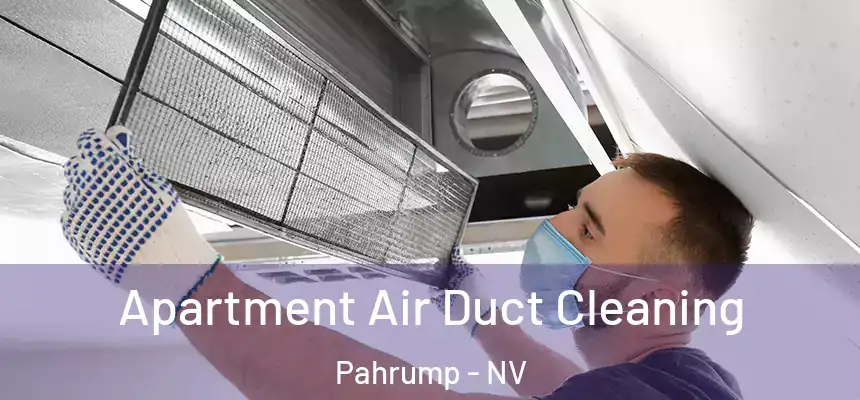  Apartment Air Duct Cleaning Pahrump - NV