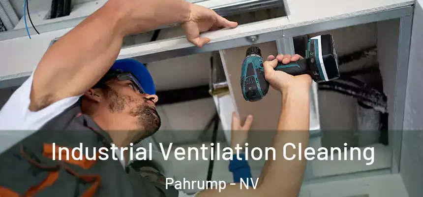 Industrial Ventilation Cleaning Pahrump - NV