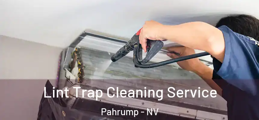 Lint Trap Cleaning Service Pahrump - NV