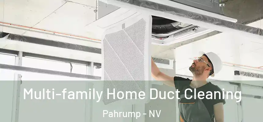 Multi-family Home Duct Cleaning Pahrump - NV