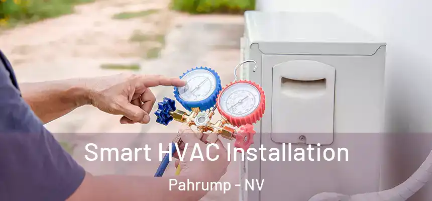 Smart HVAC Installation Pahrump - NV
